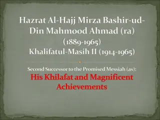 Hazrat Al-Hajj Mirza Bashir-ud-Din Mahmood Ahmad (ra) - Khalifatul-Masih II: A Legacy of Service and Enlightenment