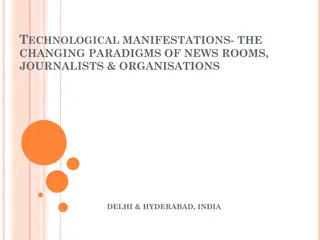 Technological Transformations in Newsrooms and Journalistic Organizations in Delhi & Hyderabad, India