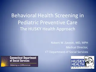 Behavioral Health Screening in Pediatric Preventive Care: The HUSKY Health Approach