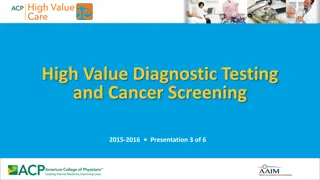 High-Value Diagnostic Testing and Cancer Screening