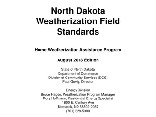 North Dakota Weatherization Field Standards - Home Weatherization Assistance Program