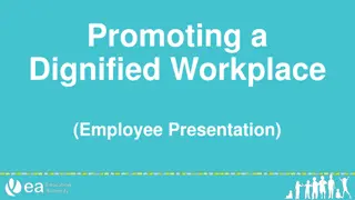 Promoting a Dignified Workplace: Policies, Benefits, and Responsibilities