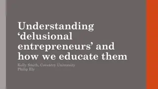 Understanding Delusional Entrepreneurs and Educating Them