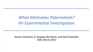 What Motivates Paternalism? An Experimental Investigation