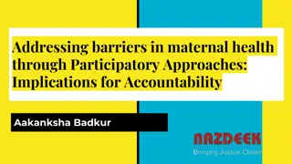 Addressing Barriers in Maternal Health: A Participatory Approach for Accountability