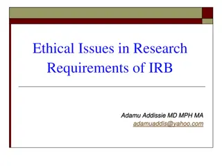 Ethical Issues in Research and IRB Requirements