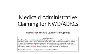 Medicaid Administrative Claiming for NWD/ADRCs Overview