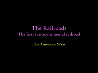 The Impact of Railroads in Opening up the American West