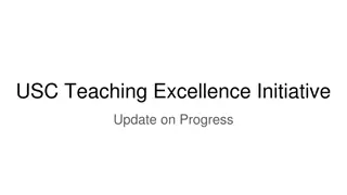 USC Teaching Excellence Initiative Progress Report