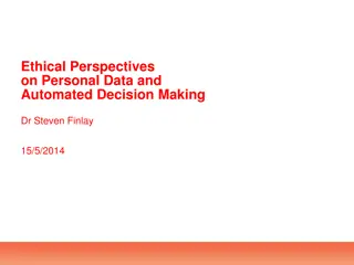 Ethical Perspectives on Personal Data and Automated Decision Making