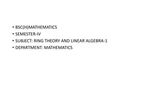 Ring Theory and Linear Algebra in BSc (H) Mathematics