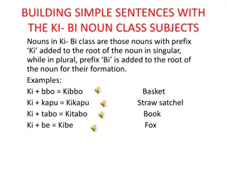 Constructing Sentences with Ki-Bi Noun Class