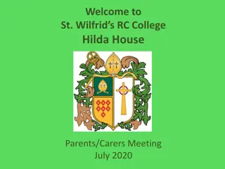 St. Wilfrid's RC College - Welcome to Hilda House - Parents/Carers Meeting July 2020