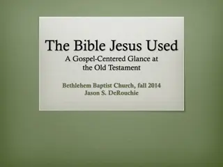 The Bible Jesus Used: A Gospel-Centered Glance at the Old Testament