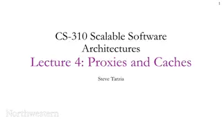 Proxies, Caches, and Scalable Software Architectures