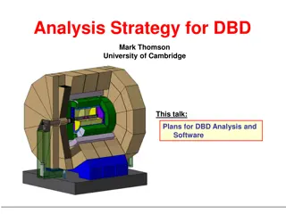 Analysis Strategy for DBD by Mark Thomson - University of Cambridge