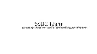 Support for Children with Specific Speech and Language Impairment