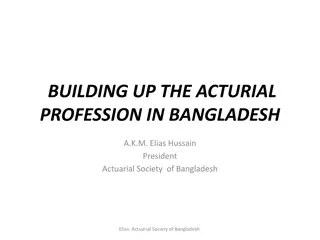 Building up the Actuarial Profession in Bangladesh: Challenges and Opportunities