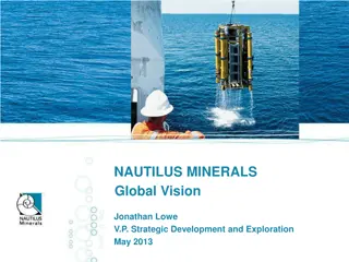 Nautilus Minerals Global Vision - Strategic Development and Exploration