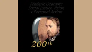 Frederic Ozanam: Advocate of Social Justice and Faith