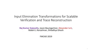 Input Elimination Transformations for Scalable Verification and Trace Reconstruction