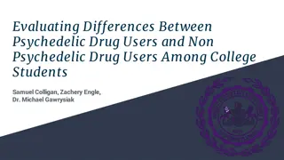 Evaluating Differences Between Psychedelic Drug Users and Non-Psychedelic Drug Users Among College Students