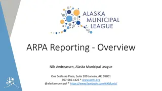 ARPA Reporting Overview and SLFRF Guidelines in Alaska