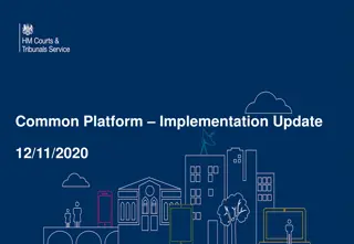 Update on Common Platform Implementation and Defence Preparation Activities