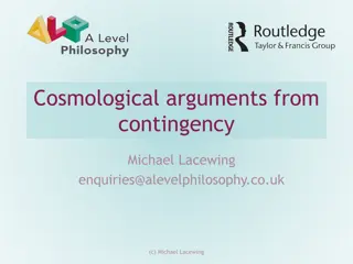 Cosmological Arguments from Contingency Explained