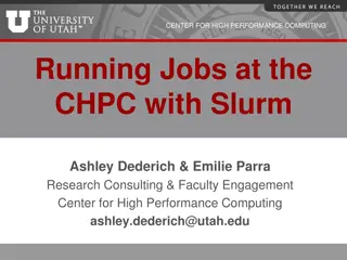 Running Jobs at the CHPC with Slurm: Overview and Resources