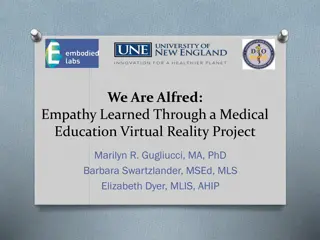 We Are Alfred: Enhancing Empathy in Medical Education through Virtual Reality