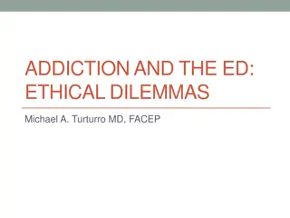 Ethical Dilemmas in Managing Addiction at the Emergency Department