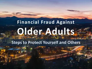 Financial Fraud Against Older Adults: Steps to Protect Yourself and Others