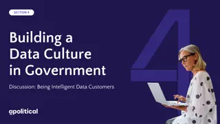 Building a Data-Driven Culture in Government: Empowering Intelligent Data Customers