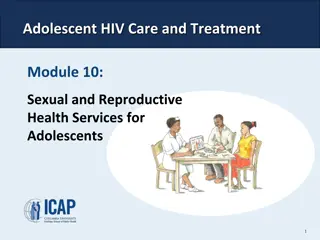 Adolescent HIV Care and Treatment: Module 10 - Sexual and Reproductive Health for Adolescents