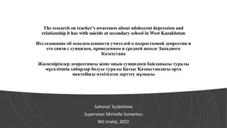 Teachers Awareness of Adolescent Depression and Suicide: Research in West Kazakhstan