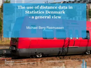 Utilizing Distance Data in Statistics: Insights from Denmark