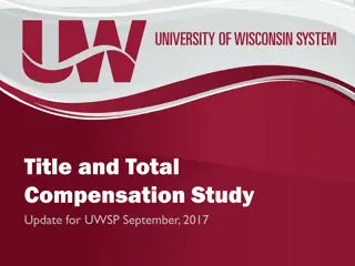 UWSP Compensation Study Update: Goals, Current vs. Future State, and Major Components