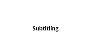 Subtitling in Audio-Visual Content