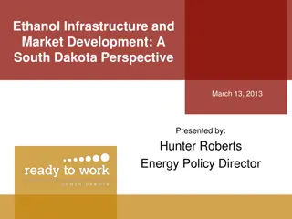 South Dakota's Ethanol Infrastructure and Market Development Perspective