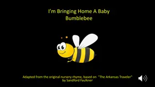 Adapted Nursery Rhyme: I'm Bringing Home a Baby Bumblebee