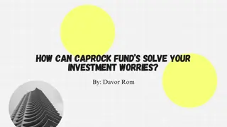 Davor Rom: How Can Caprock Fund’s Solve Your Investment Worries?