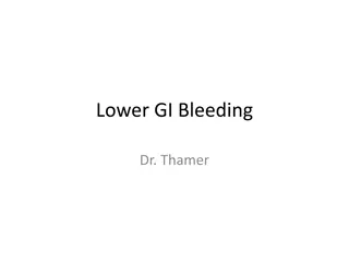 Management of Lower GI Bleeding: Initial Evaluation and Resuscitation