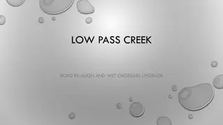 Low Pass Creek Road Re-Alignment and Wet Crossing Upgrade Project