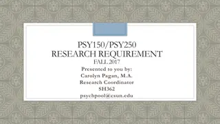 PSY150/PSY250 Research Requirement Fall 2017 Overview