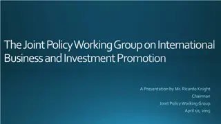 Overview of the Joint Policy Working Group on International Business and Investment Promotion