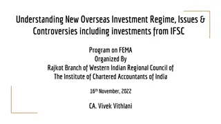 Understanding New Overseas Investment Regime: Issues & Controversies