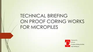 Proof Coring Works for Micropiles: A Technical Briefing by SS Liew Foundtest Drilling Sdn Bhd