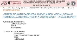 Unexplained Vision Loss and Hormonal Abnormalities in Young Male - A Case Report