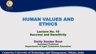 Success and Sensitivity in Human Values and Ethics